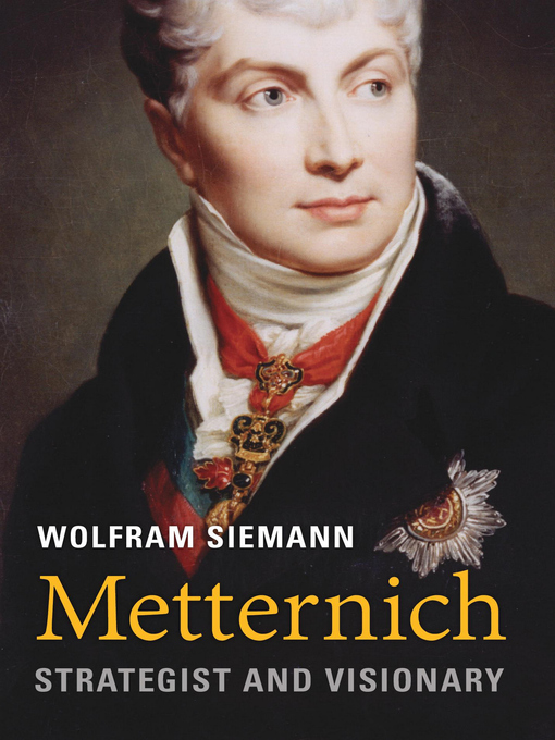 Title details for Metternich by Wolfram Siemann - Available